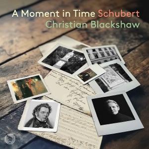 CD Shop - CHRISTIAN BLACKSHAW SCHUBERT: A MOMENT IN ...