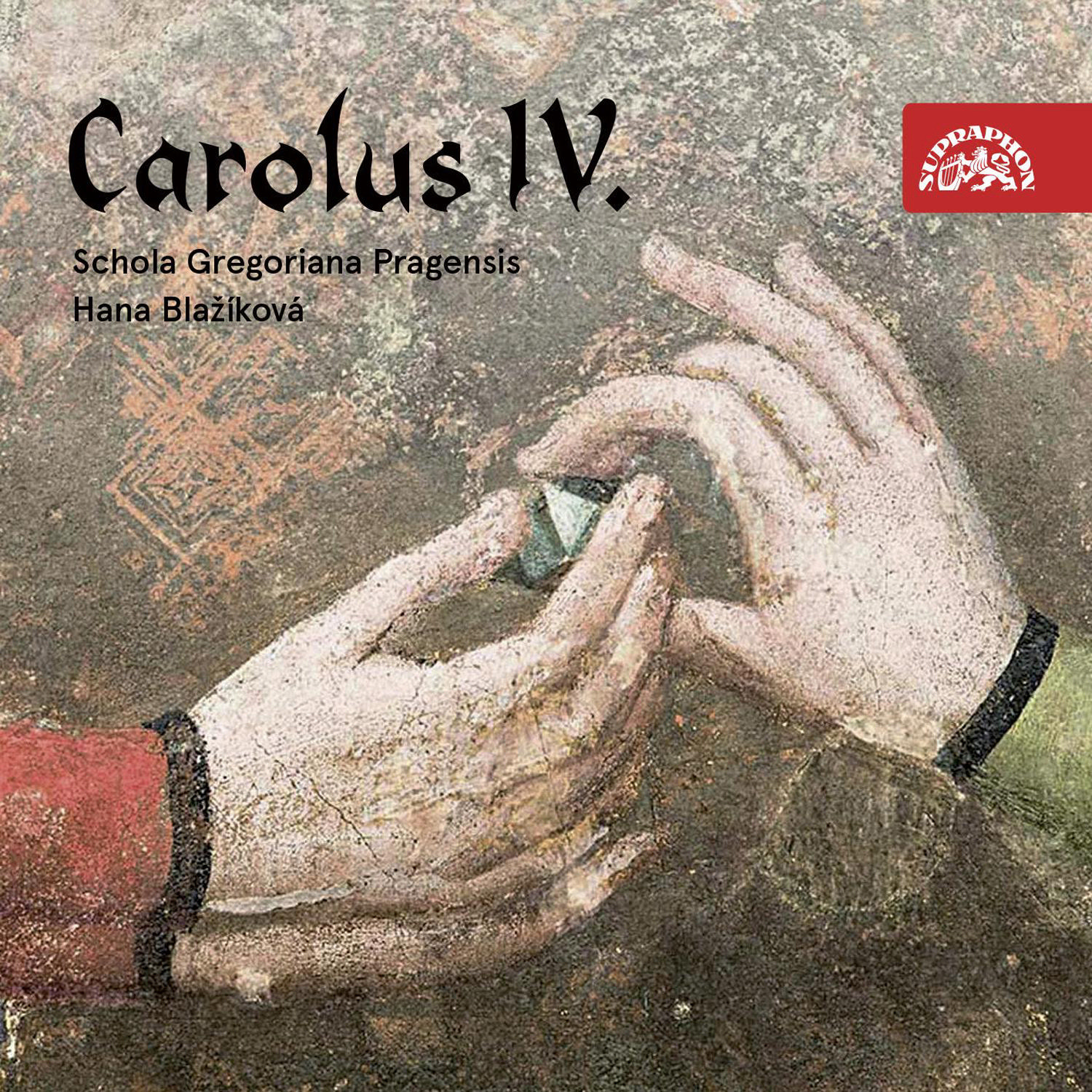 CD Shop - SCHOLA GREGORIANA PRAGENSIS, HANA BLAZIKOVA CAROLUS IV.