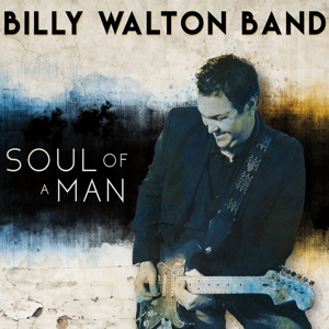 CD Shop - BILLY -BAND- WALTON SOUL OF A MAN