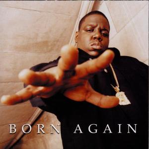 CD Shop - NOTORIOUS B.I.G., THE BORN AGAIN