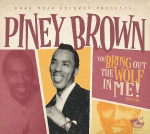 CD Shop - PINEY BROWN YOU BRING OUT THE WOLF...