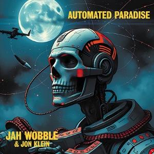CD Shop - JAH WOBBLE & JON KLEIN AUTOMATED PARADISE