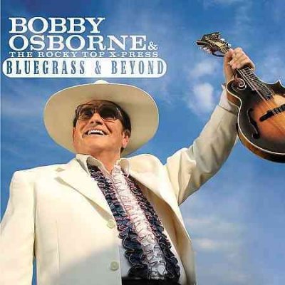 CD Shop - BOBBY OSBORNE & THE ROCKY TOP X-PRESS BLUEGRASS & BEYOND