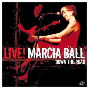 CD Shop - MARCIA BALL LIVE DOWN THE ROAD