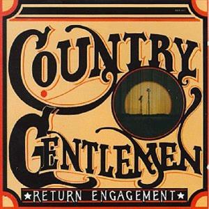CD Shop - THE COUNTRY GENTLEMEN RETURN ENGAGEMENT