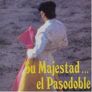 CD Shop - VARIOUS ARTISTS SU MAJESTAD EL PASODOBLE