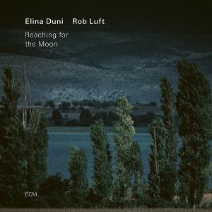 CD Shop - ELINA DUNI,ROB LUFT REACHING FOR THE MOON