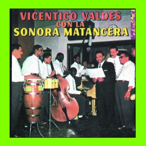 CD Shop - VICENTICO & SONORA MATANCERA VALDES VICENTICO VALDES CON LA..
