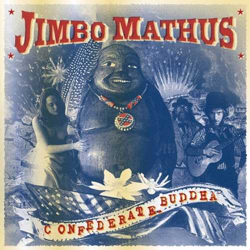 CD Shop - JIMBO MATHUS CONFEDERATE BUDDHA