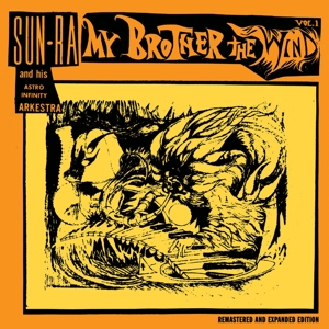 CD Shop - SUN RA & HIS ASTRO INFINITY ARKESTRA MY BROTHER THE WIND VOL.1