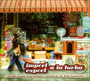 CD Shop - VARIOUS ARTISTS IMPORT EXPORT A LA TURKA