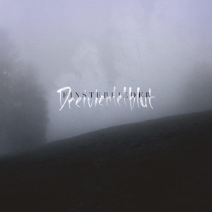 CD Shop - DREIVIERTELBLUT FINSTERLIEDER