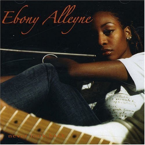 CD Shop - EBONY ALLEYNE NEVER LOOK BACK