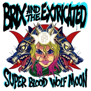 CD Shop - BRIX & THE EXTRICATED SUPER BLOOD WOLF MOON