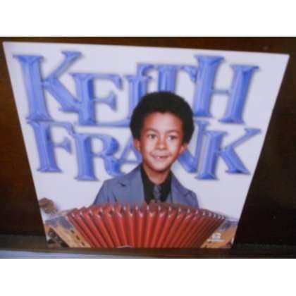 CD Shop - KEITH & THE SOILEAU ZYDECO BAND FRANK KEITH FRANK