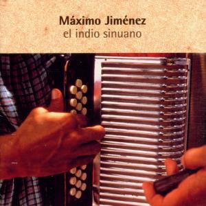 CD Shop - MAXIMO Y SU CONJUNTO JIMENEZ EL INDIO SINUANO
