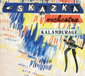 CD Shop - SKAZKA ORCHESTRA KALAMBURAGE