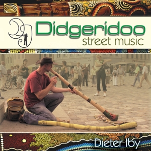 CD Shop - DIETER IBY DIDGERIDOO STREET MUSIC
