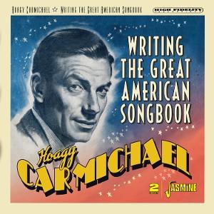 CD Shop - HOAGY CARMICHAEL WRITING THE GREAT AMER...