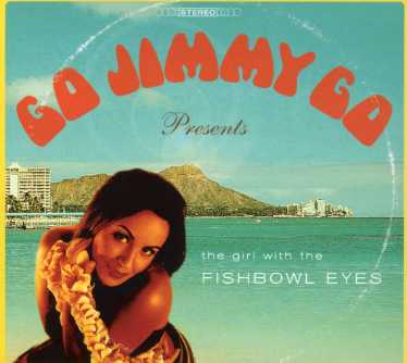 CD Shop - GO JIMMY GO GIRL WITH THE FISHBOWL...