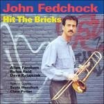 CD Shop - JOHN FEDCHOCK HIT THE BRICKS