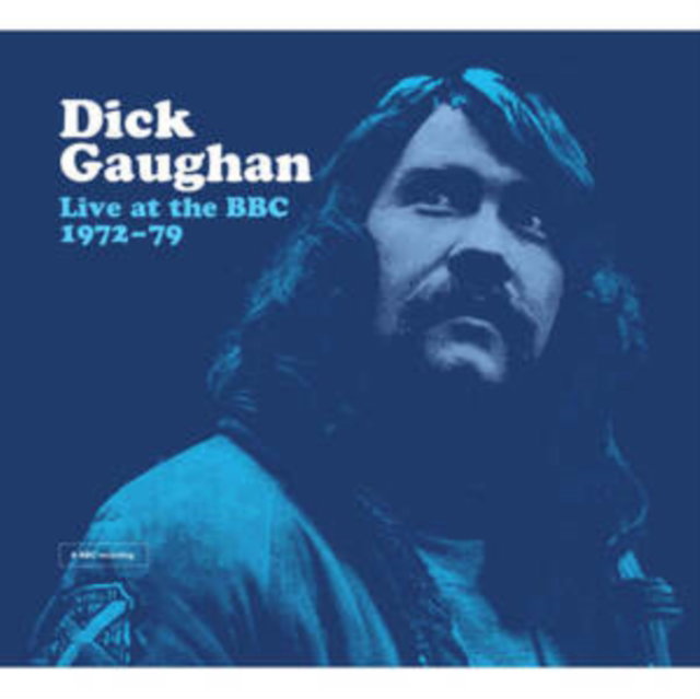 CD Shop - DICK GAUGHAN LIVE AT THE BBC 1972 79