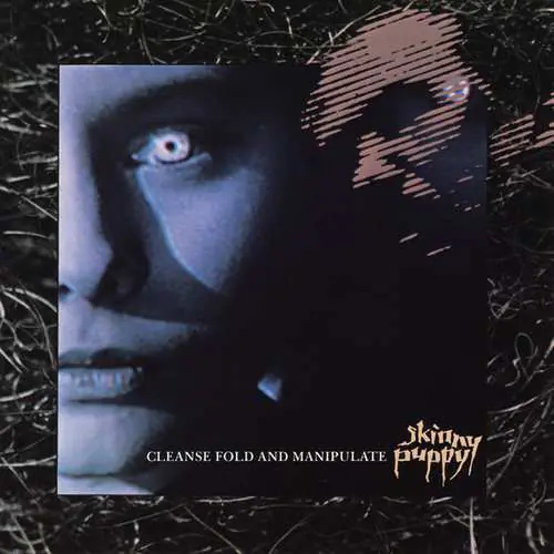 CD Shop - SKINNY PUPPY Cleanse, Fold and Manipulate