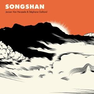 CD Shop - JEROEN VAN HERZEELE,STEPHANE GALLAND SONGSHAN