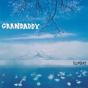 CD Shop - GRANDADDY SUMDAY