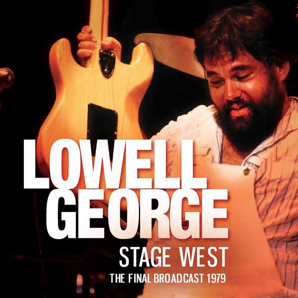 CD Shop - LOWELL GEORGE STAGE WEST