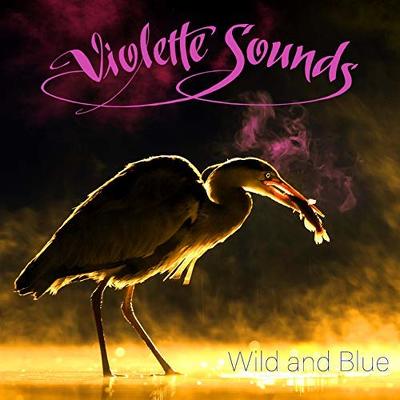 CD Shop - VIOLETTE SOUNDS WILD AND BLUE