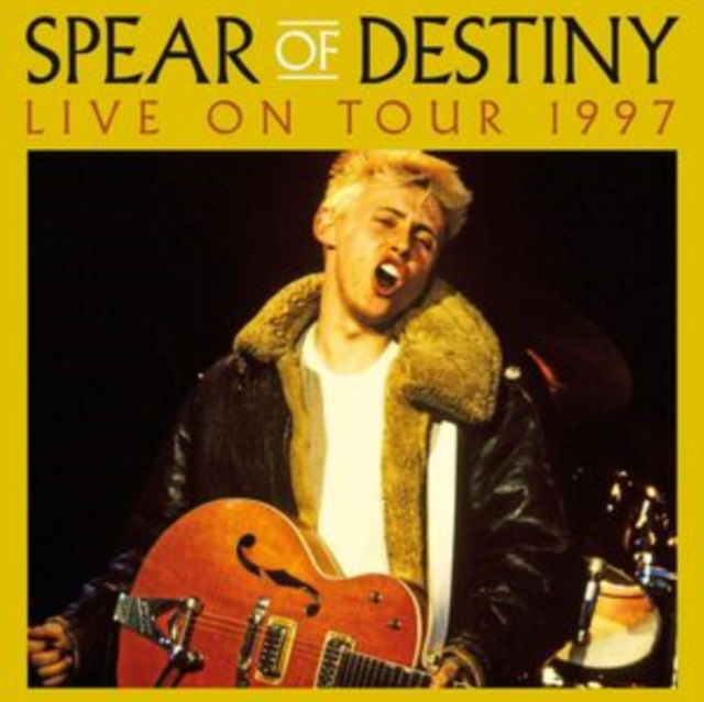 CD Shop - SPEAR OF DESTINY LIVE ON TOUR 1997