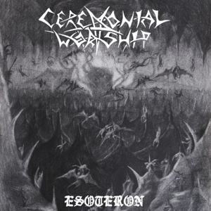 CD Shop - CEREMONIAL WORSHIP ESOTERON