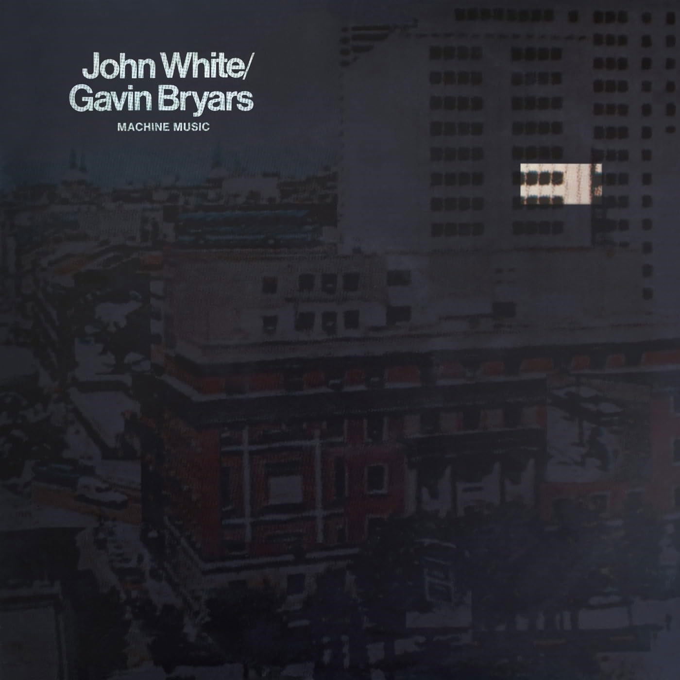 CD Shop - JOHN WHITE,GAVIN BRYARS MACHINE MUSIC