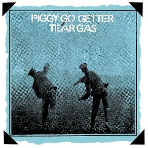 CD Shop - TEAR GAS PIGGY GO GETTER