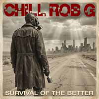 CD Shop - CHILL ROB G SURVIVAL OF THE BETTER