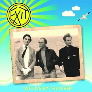 CD Shop - EXIT (AKA THE WHAT) WE LIVE BY THE RIVER