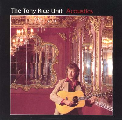 CD Shop - THE TONY RICE UNIT ACOUSTICS