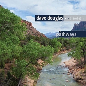 CD Shop - DAVE -SEXTET- DOUGLAS PATHWAYS