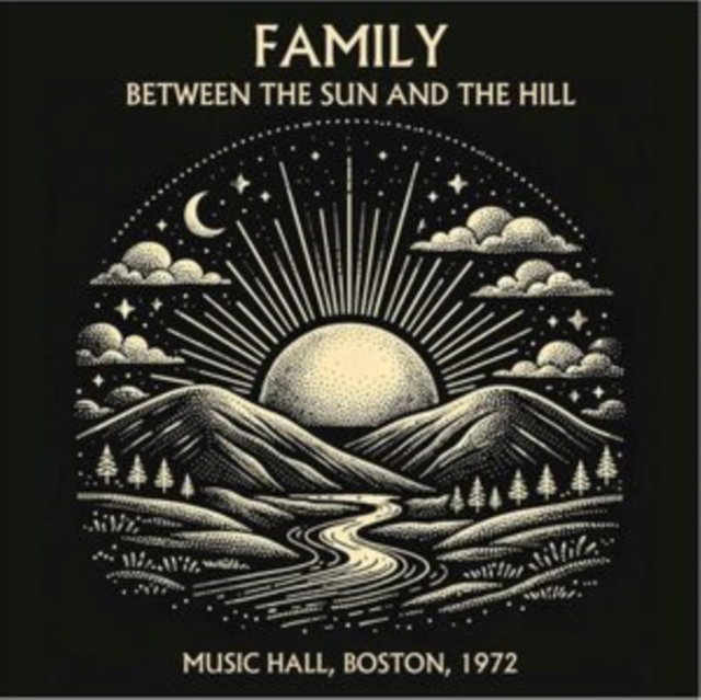 CD Shop - FAMILY BETWEEN THE SUN AND THE HILL - LIVE IN BOSTON 1972