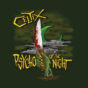 CD Shop - CELTIX PSYCHO OF THE NIGHT