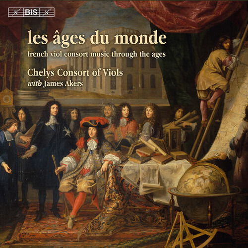 CD Shop - CHELYS CONSORT OF VIOLS LES AGES DU MONDE - FR...