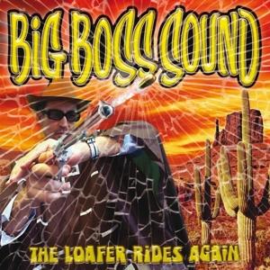 CD Shop - BIG BOSS SOUND LOAFER RIDES AGAIN