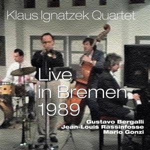 CD Shop - KLAUS IGNATZEK QUARTET LIVE IN BREMEN 1989