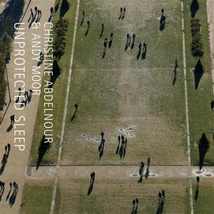 CD Shop - CHRISTINE ABDELNOUR UNPROTECTED SLEEP