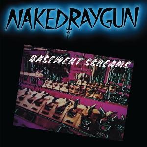 CD Shop - NAKED RAYGUN BASEMENT SCREAMS