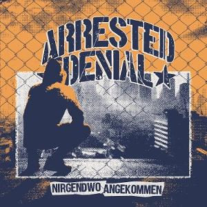 CD Shop - ARRESTED DENIAL NIRGENDWO ANGEKOMMEN