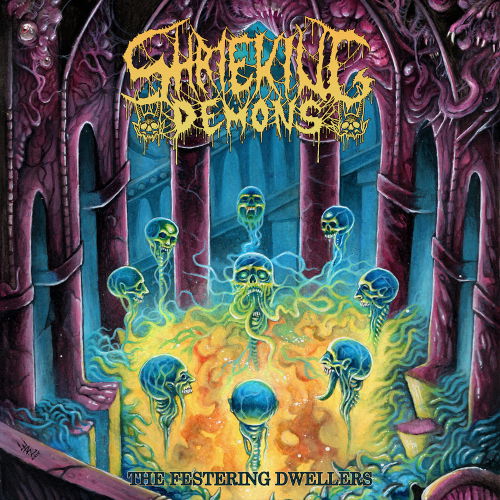 CD Shop - SHRIEKING DEMONS FESTERING DWELLERS