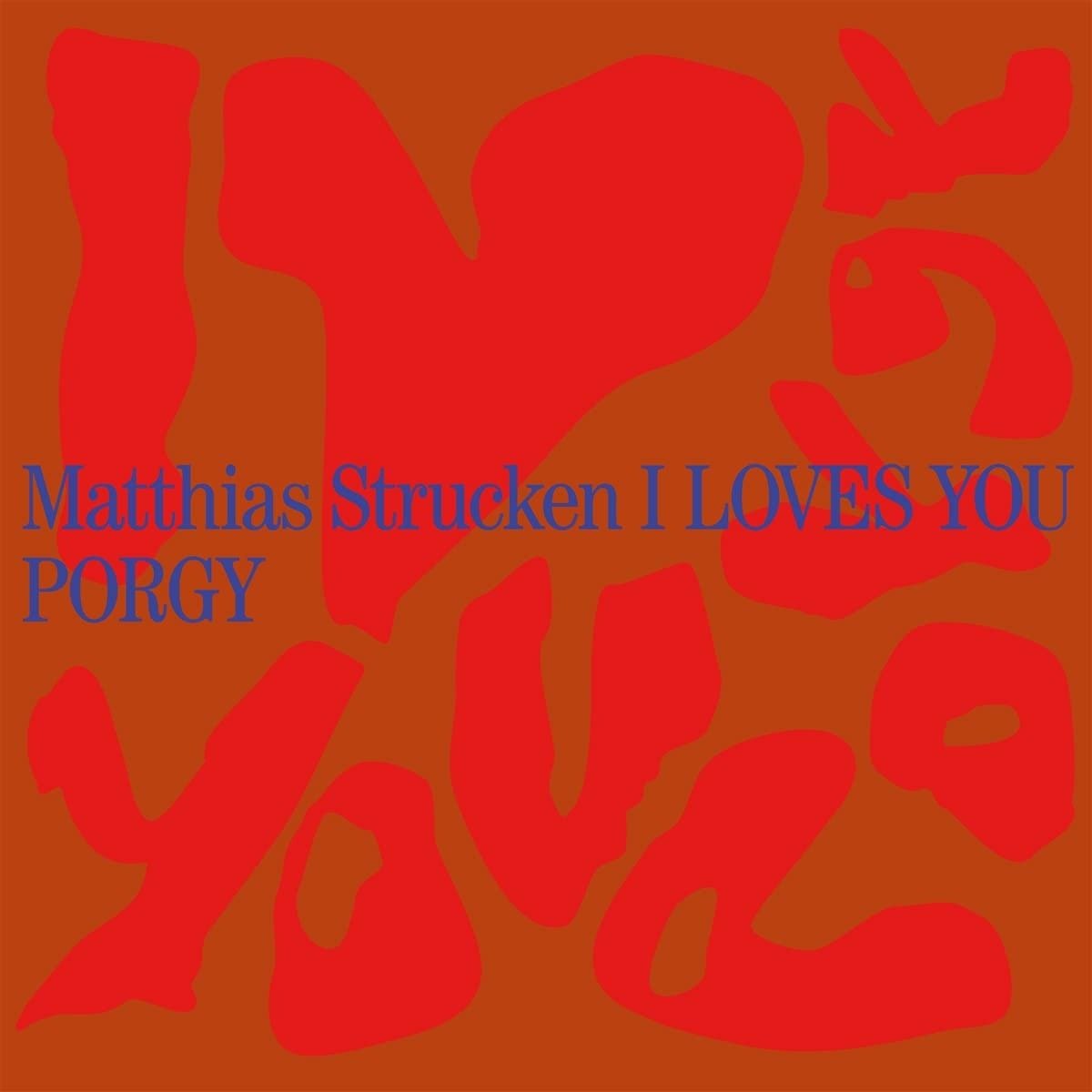 CD Shop - MATTHIAS STRUCKEN PROJECT I LOVES YOU PORGY