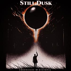 CD Shop - STILL DUSK CHRONICLES OF DYSTOPIA